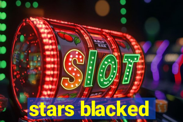 stars blacked